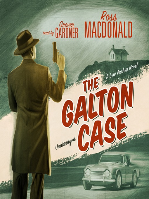 Title details for The Galton Case by Ross Macdonald - Wait list